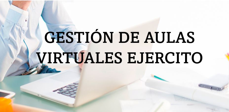 GESTIÓN DE AULA VIRTUAL EJERCITO